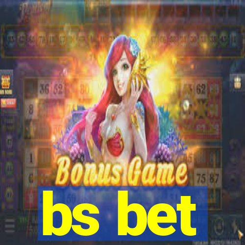 bs bet